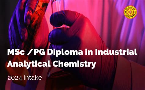 MSc /PG Diploma in Industrial Analytical Chemistry – 2024.